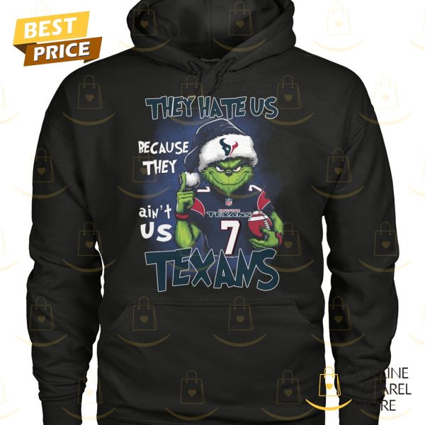 They Hate Us Because They Aint Us Houston Texans Unisex T-Shirt