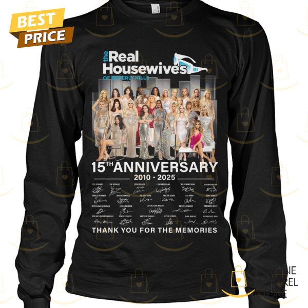 The Real Housewives Of Beverly Hills 15th Anniversary 2010-2025 Signature Thank You For The Memories Unisex T-Shirt