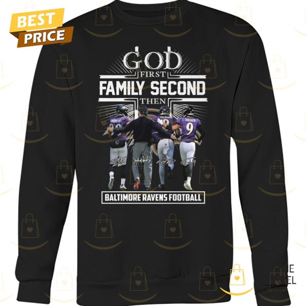 God First Family Second The Baltimore Ravens Football Siganture Unisex T-Shirt