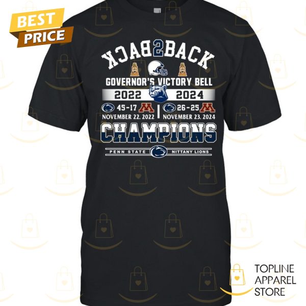 Back To Back 2024 Governor Victory Bell Champions Penn State Nittany Lions Unisex T-Shirt