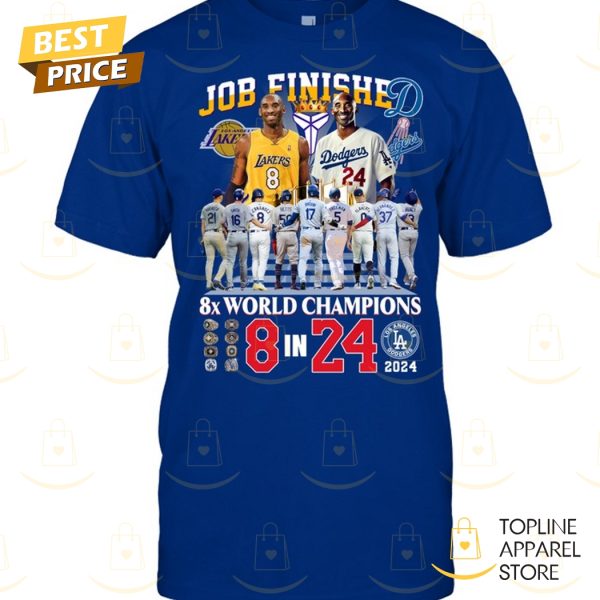 Job Finished Kobe Bryant 8x World Champions 8 In 24 Unisex T-Shirt