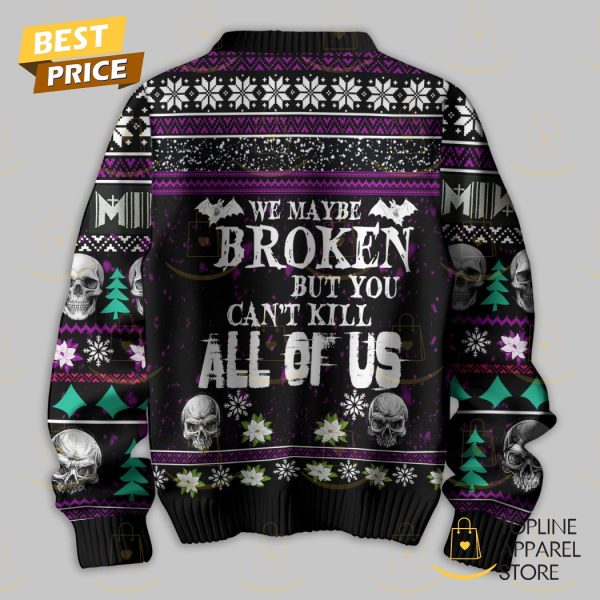 Motionless In White – We Maybe Broken But You Cant Kill All Or Us Sweater