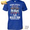 damn right i am a buffalo bills fan now and forever signature unisex t shirt 1 LOths.jpg