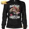 damn right i am a kansas city chiefs fan win or lose unisex t shirt 2 vAmOh.jpg