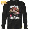 damn right i am a kansas city chiefs fan win or lose unisex t shirt 4 D5Aaq.jpg