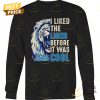 detroit lions i liked the lions before it was cool unisex t shirt 4 hVlwZ.jpg