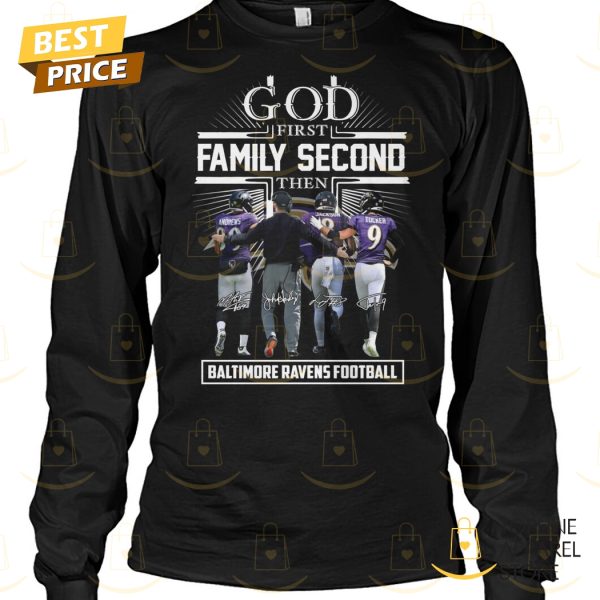 God First Family Second The Baltimore Ravens Football Siganture Unisex T-Shirt