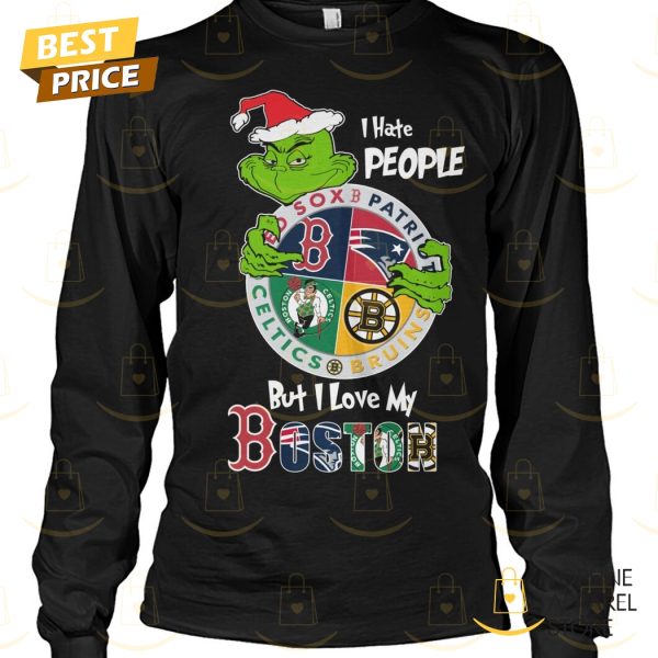 The Grinch I Hate People But I Love My Boston Team Sport Unisex T-Shirt