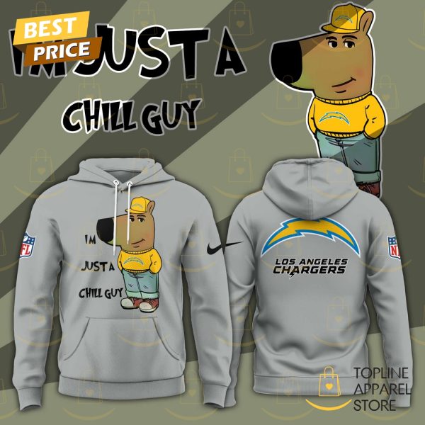 Im Just A Chill Guy Los Angeles Chargers Hoodie