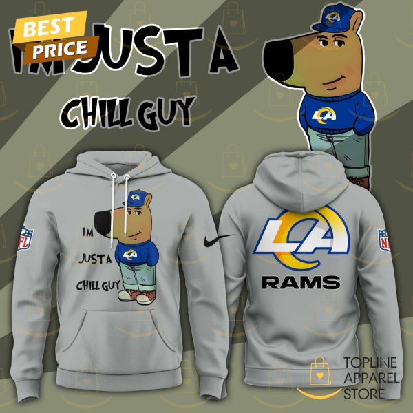 Im Just A Chill Guy Los Angeles Rams Hoodie