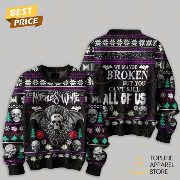 Motionless In White – We Maybe Broken But You Cant Kill All Or Us Sweater