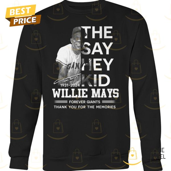 The Say Hey Kid Willie Mays 1931-2024 Forever Giants Signature Thank You For The Memories Unisex T-Shirt