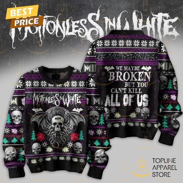 Motionless In White – We Maybe Broken But You Cant Kill All Or Us Sweater