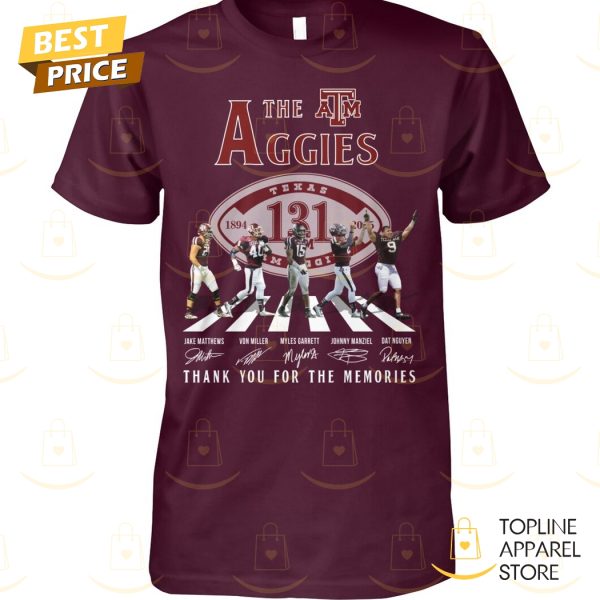 The Texas A&M Aggies 1894-2025 Signature Thank You For The Memories Unisex T-Shirt