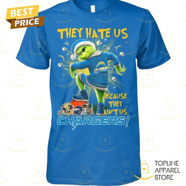 They Hate Us Because They Aint Us Los Angeles Chargers Unisex T-Shirt