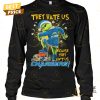 they hate us because they aint us los angeles chargers unisex t shirt 2 Hf2Ul.jpg