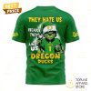 they hate us because they aint us oregon ducks 3d t shirt 2 g4Hgc.jpg