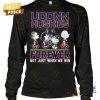 uconn huskies forever not just when we win unisex t shirt 3 fgdWy.jpg