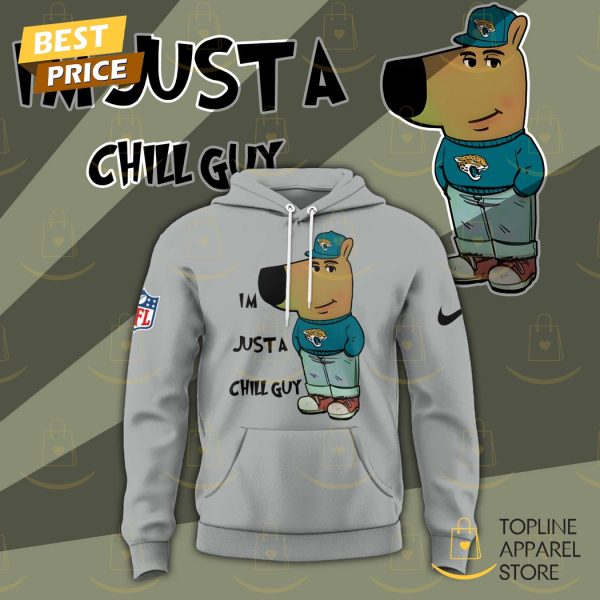 Im Just A Chill Guy Jacksonville Jaguars Hoodie