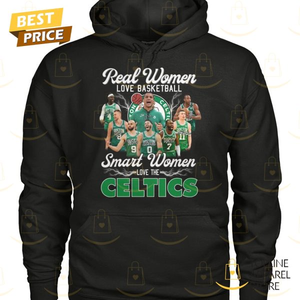 Real Women Love Basketball Smart Women Love The Boston Celtics Signature Unisex T-Shirt