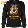 washington commanders i still call redskins and i always will 1932 forever unisex t shirt 2 SAdwV.jpg