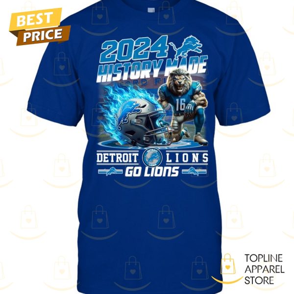 2024 History Made Detroit Lions Go Lions Unisex T-Shirt