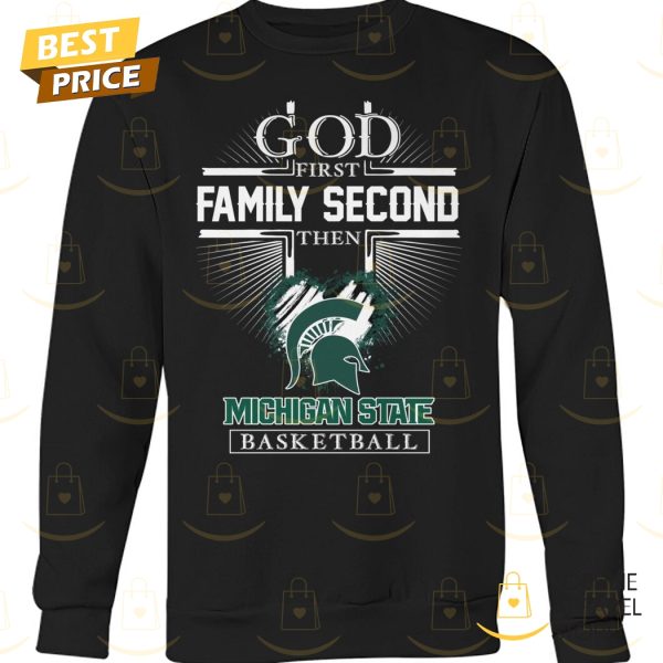 God First Family Second The Michigan State Spartans Basketball Unisex T-Shirt