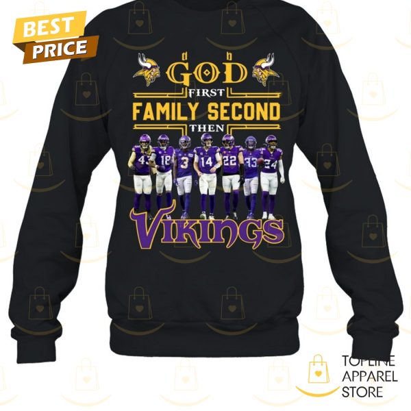 Minnesota Vikings – God First Famiy Second Then Minnesota Vikings Unisex T-Shirt