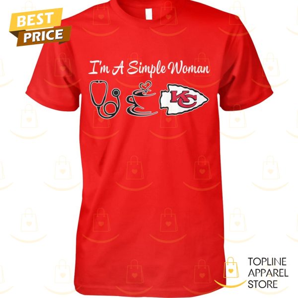 Im A Simple Woman Kansas City Chiefs Unisex T-Shirt