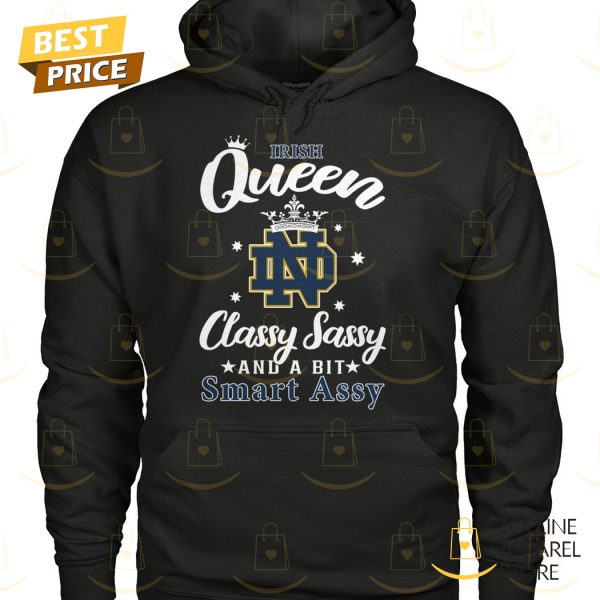 Notre Dame Fighting Irish Queen Classy Sassy And A Bit Smart Assy Unisex T-Shirt