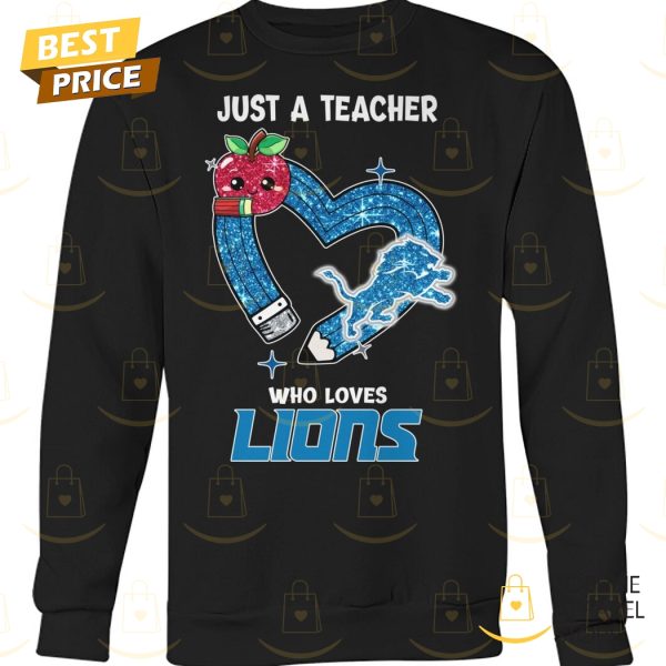 Just A Teacher Who Loves Detroit Lions Unisex T-Shirt