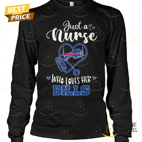 Just A Nurse Who Loves Her Buffalo Bills Unisex T-Shirt