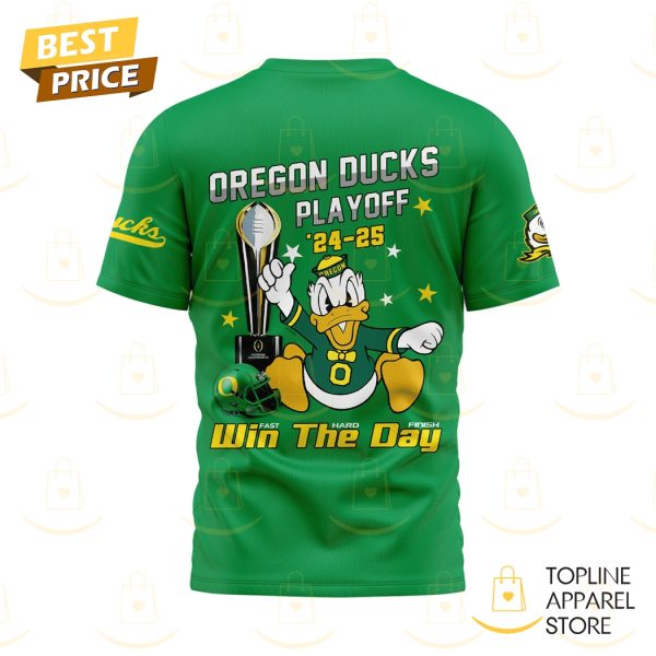 Oregon Ducks Playoff 24-25 Win The Day 3D T-Shirt