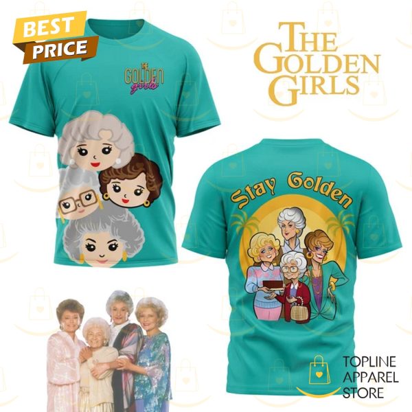 The Golden Girls Stay Golden Design 3D T-Shirt