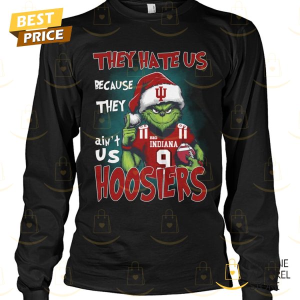 They Hate Us Because They Aint Us Indiana Hoosiers Unisex T-Shirt