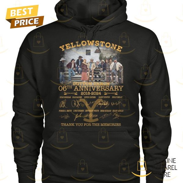 Yellowstone Dutton Ranch 06th Anniversary 2018-2024 Signature Thank You For The Memories Unisex T-Shirt