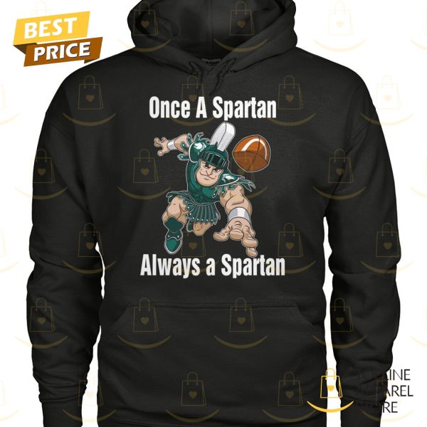 One A Spartan Always A Spartan – Michigan State Spartans Basketball Unisex T-Shirt