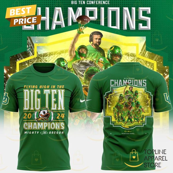 2024 Flying High In The Big Ten Football Conference Champions Oregon Ducks 3D T-Shirt – Green