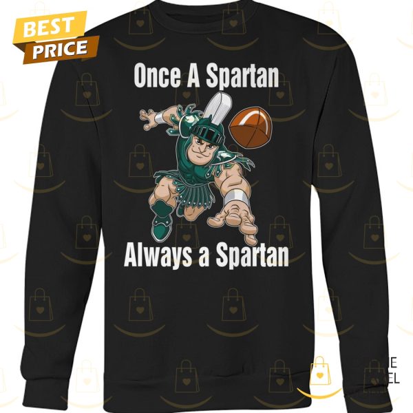 One A Spartan Always A Spartan – Michigan State Spartans Basketball Unisex T-Shirt