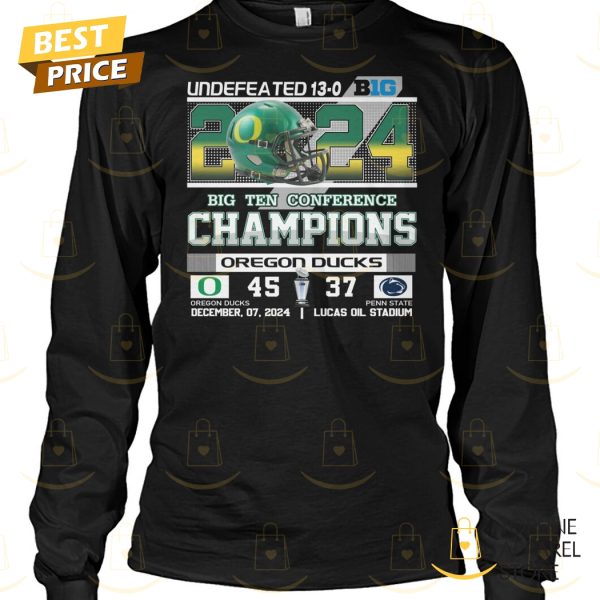 Undefeated 13-0 Big Ten 2024 Conference Champions Oregon Ducks Unisex T-Shirt