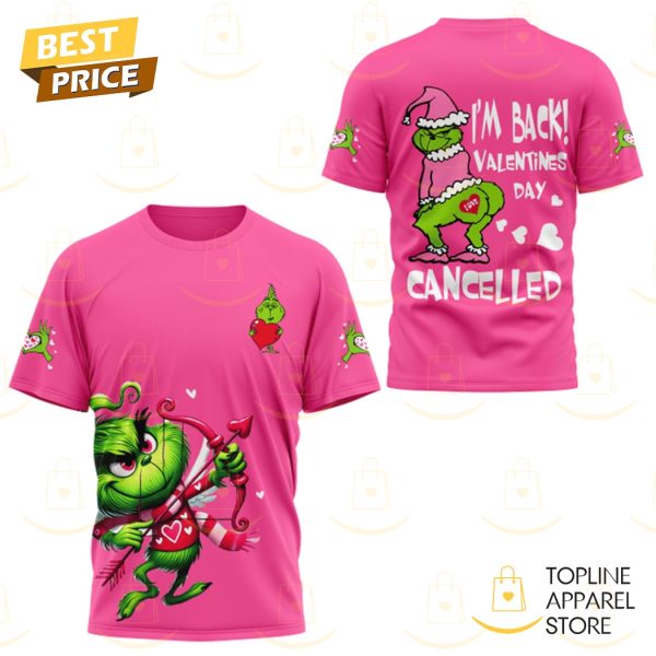 The Grinch – Im Back Valentina Day Cancelled 3D T-Shirt