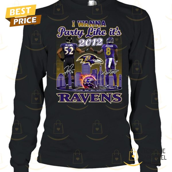 I Wanna Party Like Its 2012 Baltimore Ravens Signature Unisex T-Shirt