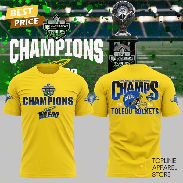 Toledo Rockets Football 2024 GameAbove Sports Bowl Champions 3D T-Shirt – Gold