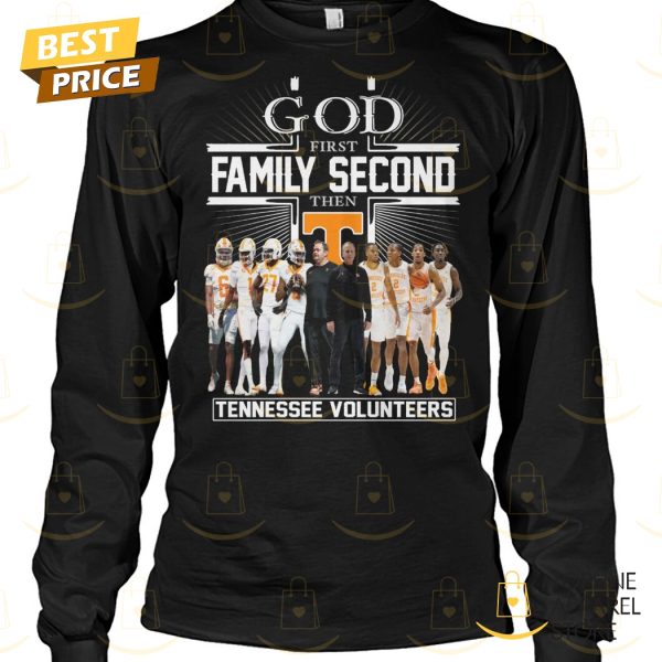 God First Family Second Then Tennessee Volunteers Unisex T-Shirt