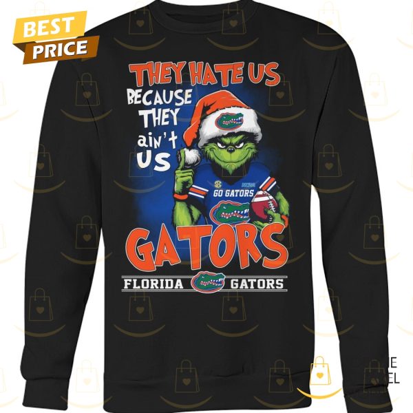 They Hate Us Because They Aint Us Florida Gators Unisex T-Shirt