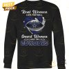 dallas cowboys real women love football smart women love the cowboys unisex t shirt 3 K6tpO.jpg