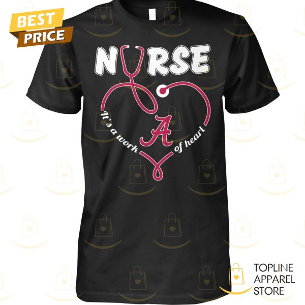 Alabama Crimson Tide Nurse It A Work Of Heart Unisex T-Shirt