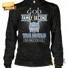 god first family second the north carolina tar heels basketball unisex t shirt 2 FmOBm.jpg