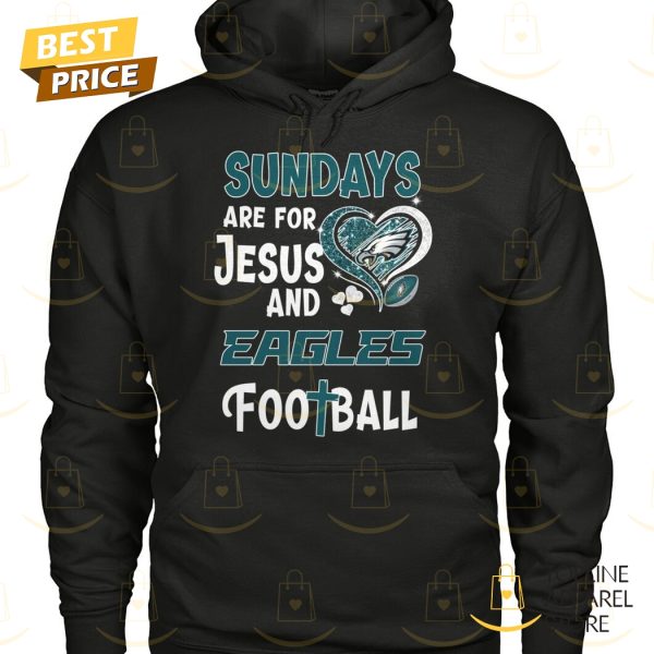 Sunday Are For Jesus And Philadelphia Eagles Unisex T-Shirt