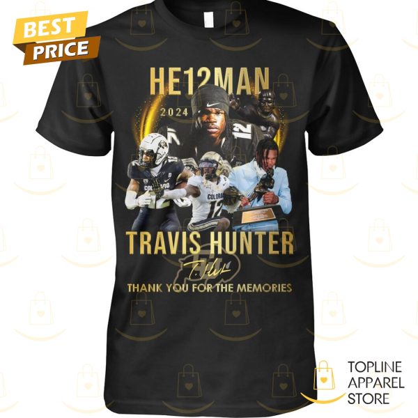 He12man 2024 Travis Hunter Colorado Buffaloes Signature Thank You For The Memories Unisex T-Shirt